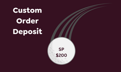 Custom Order Deposit